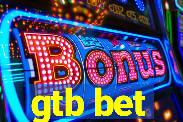 gtb bet